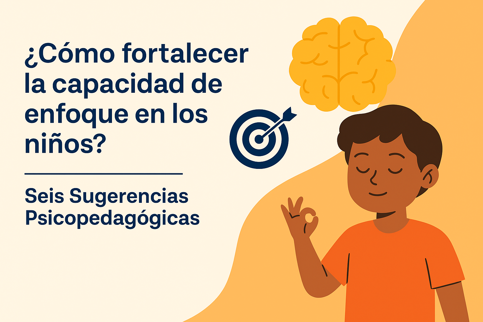 Como fortalecer la capacidad de enfoque en los niños